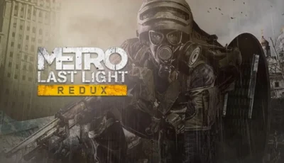 تحميل لعبة Metro: Last Light Redux للكمبيوتر مجانا النسخة الاصلية آخر تحديث